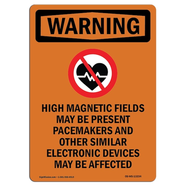 OSHA, High Magnetic Fields, 24in X 18in Rigid Plastic, 18" W, 24" L, Portrait, OS-WS-P-1824-V-13234